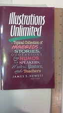 Illustrations Unlimited: A Topical Collection of Hundreds of Sto