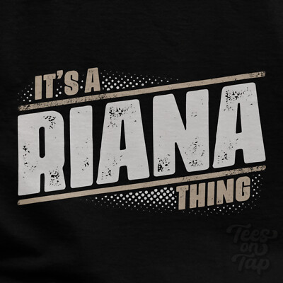 IT'S A RIANA THING T-SHIRT Name Nachname lustig Familie Geschenkidee