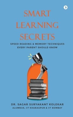 Smart Learning Secrets: Speed Reading and Memory Techniques Every Parent Should 