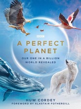 A Perfect Planet by Huw Cordey (English) Hardcover Book