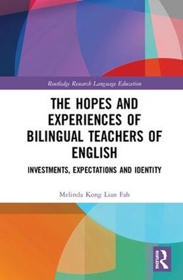 The Hopes and Experiences of Bilingual Teachers of English: Investments, Expecta