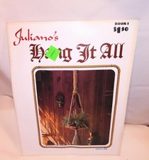 MACRAME PATTERNS Juliano's Hang It All Book 1 1975 Plant Hanger VTG Book