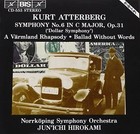 Kurt Atterberg Symphony No. 6 a V„rmland Rhapsody Ballad Without Words Op56