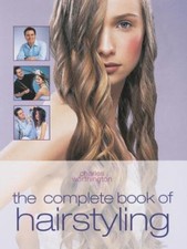 The Complete Book of Hairstyling - paperback, 1552975762, Charles Worthington