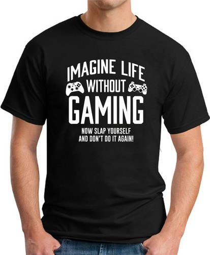 IMAGINE LIFE WITHOUT GAMING T-SHIRT > Funny Geeky Gift Console PC Gamer Mens Top - Picture 12 of 21