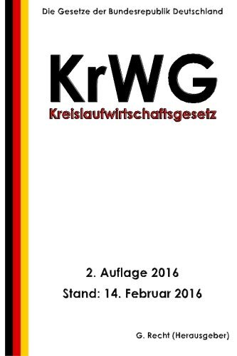 Kreislaufwirtschaftsgesetz - KrWG, 2. Auflage 2016, Recht 9781530049998 New-, - Bild 1 von 1