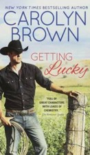 Getting Lucky (Lucky Cowboys) - Mass Market Paperback By Brown, Carolyn - GOOD