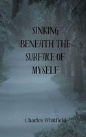 Charles Whitfield | Sinking Beneath The Surface Of Myself | Taschenbuch (2025)