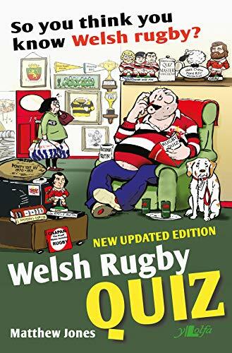So You Think You Know Welsh Rugby? - Welsh Rugby Quiz By Matthew Jones