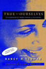True to Ourselves: A Celebration of Women Making a Difference by Nancy M. Neuman (Hardback, 1998)
