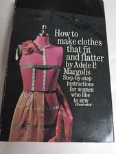 How to make clothes that fit & flatter by Adele P Margolis HC DC 1969