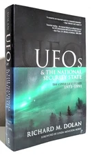 Richard M Dolan = UFO & NATIONAL SECURITY STATE 1973-1991 = large softcover 2010