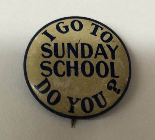 1940's  Pin Back Button I Go To Sunday School Religious - Picture 1 of 2