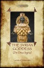 The Syrian Goddess: De Dea Syria (Aziloth Books) by Lucian Samosata (Paperback, 2014)