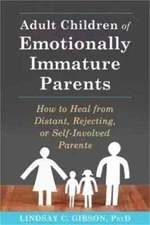 Adult Children of Emotionally Immature Parents How to Heal from Distant..