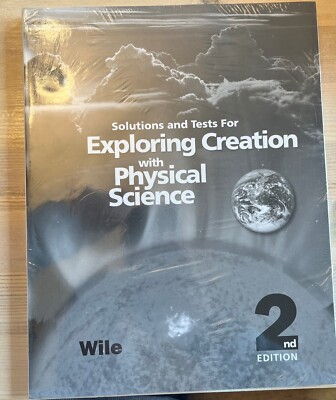 Apologia Solutions and Tests for Exploring Creation with Phy sical Science 