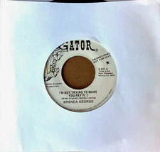 FUNK 45 - BRENDA GEORGE - I'M NOT TRYING TO MAKE U PAY..- GATOR - WLP 45