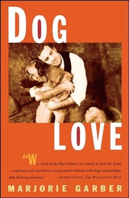 Dog Love, Garber, Marjorie B.