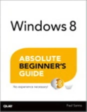 Windows 8 Absolute Beginner's Guide by Paul Sanna