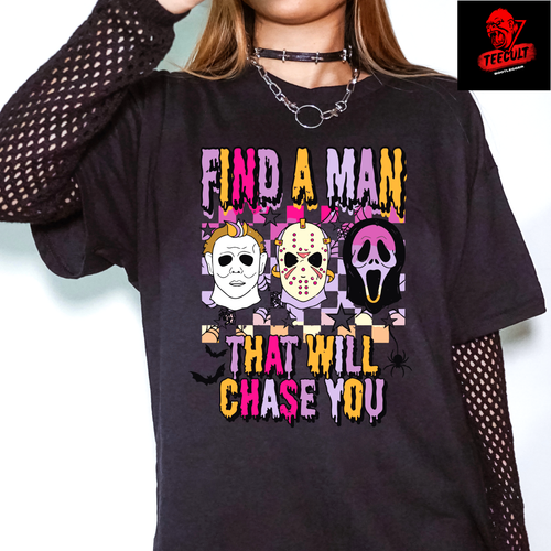 Camiseta unisex de algodón Find a Man That Will Chase You películas de terror S–3XL 🎃 - Imagen 3 de 10
