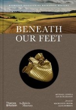 Michael Lewis Ian Richardson Mackenzie Crook Beneath our Feet (Hardback)