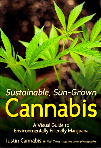 Sustainable, Sun-Grown Cannabis : A Visual Guide to Environmentally Friendly [Z] - Foto 1 di 2