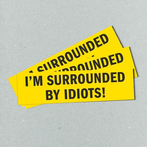 Pegatina parachoques I'M RODEED BY IDIOTS - Estilo vintage divertido - vinilo años 80 años 90 - Imagen 3 de 4