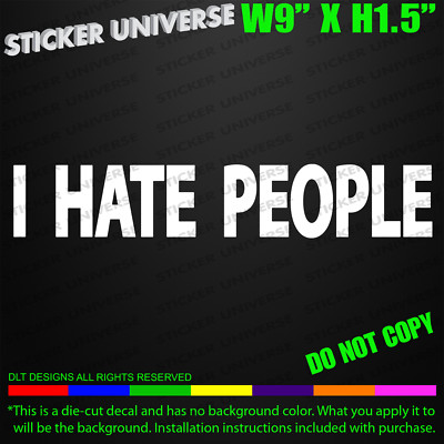 I HATE PEOPLE Vinyl Decal Sticker Car Window Wall Bumper Funny Insult Everyone