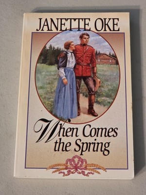 When Comes the Spring Janette Oke Canadian West Christian Romance