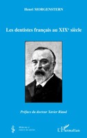 Henri Morgenstern | les Dentistes FrançAis Au Xixe SièCle | Taschenbuch (2022)