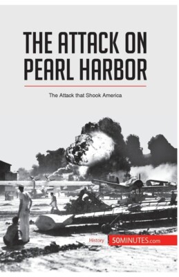 The Attack On Pearl Harbor: The Attack That Shook America