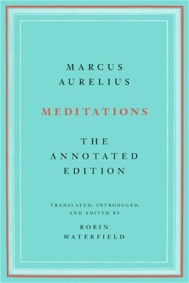 Meditations: The Annotated Edition (Paperback or Softback)