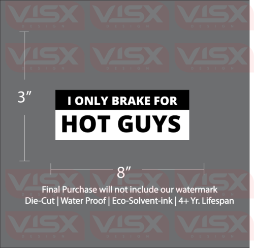 I only brake for hot guys Sticker Bumper Funny JDM Slammed lbtqg queer fag | eBay I only brake for hot guys Sticker Bumper Funny JDM Slammed lbtqg queer fag | eBay