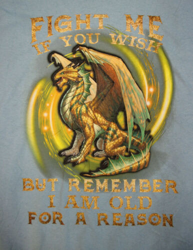 Camiseta FIGHT ME IF YOU WISH BUT- REMEMBER I AM OLD FOR A RAASON 3XL, Azul Claro - Imagen 2 de 9