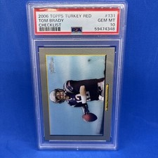 2006 Topps Turkey Red Checklist #131 Tom Brady Patriots PSA 10 GEM MINT Low Pop