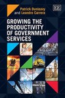 Growing the Productivity of Government Services by Patrick Dunleavy, Dr. Leandro Carrera (Paperback, 2013)