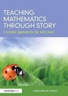 Teaching Mathematics through Story: A creative approach for the early years by Caroline McGrath (Paperback, 2014)