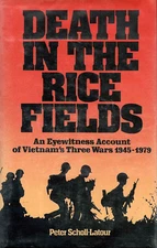 DEATH IN THE RICE FIELDS: Vietnam's 3 Wars 1945-79 by Scholl-Latour 1979 HC 1Ed