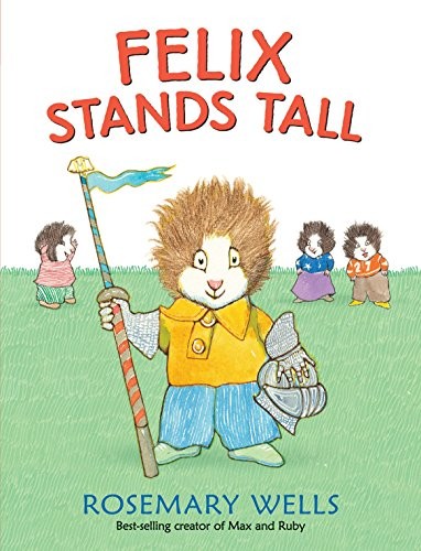 Felix Stands Tall (Felix and Fiona) By Rosemary Wells - Picture 1 of 1