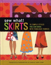 Sew What! Skirts: 16 Simple Styles You Can Make with Fabulous Fabrics - spir...