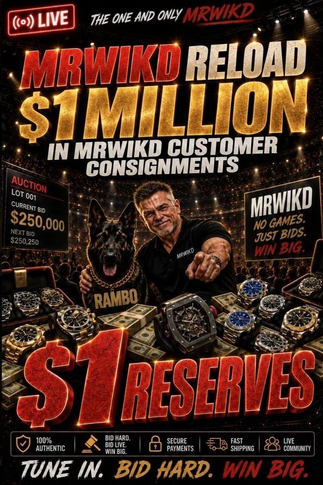 MRWIKD RELOAD! All our Top Customer Watch Consignments in one GIANT EVENT!!