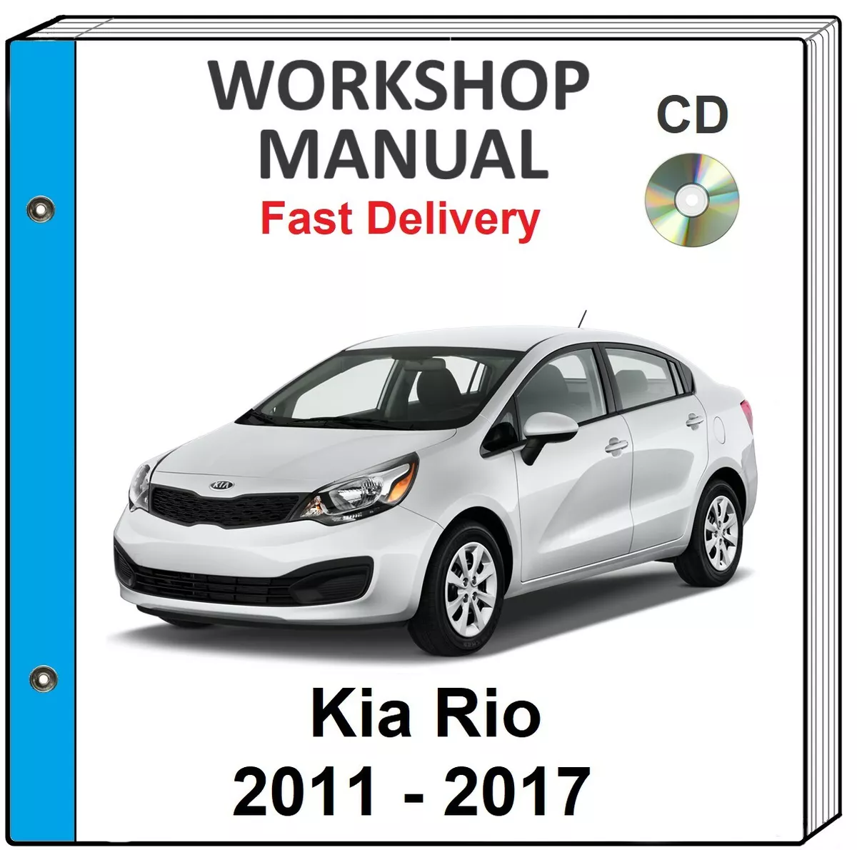 KIA RIO 2011 2012 2013 2014 2015 2016 2017 SERVICE REPAIR WORKSHOP.