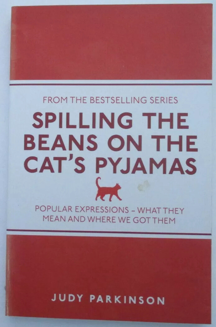 Spilling the Beans on the Cat's Pyjamas Judy Parkinson 2013