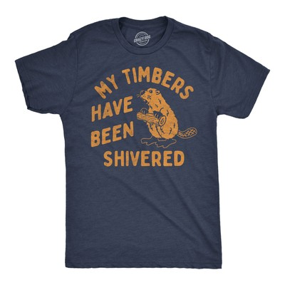 #ad Mens Funny T Shirts My Timbers Have Been Shivered Sarcastic Beaver Graphic $14.00