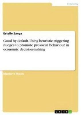 Good by default. Using heuristic-triggering nudges to promote prosocial behaviou