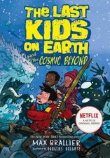 The Last Kids on Earth and the Cosmic Beyond (The Last Kids on Earth) (The