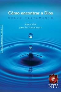 Como-Encontrar-a-Dios-Nuevo-Testamento-Agua-Viva-para-los-Sedientos