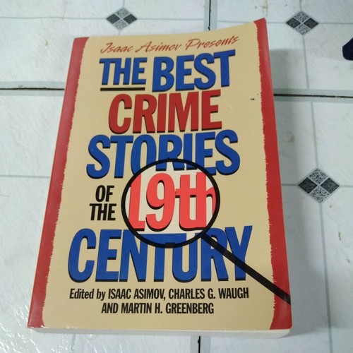 The Best Crime Stories Of The 19th Century isaac asimov