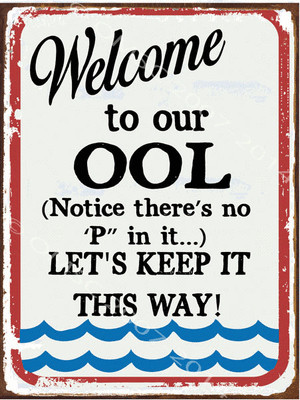 Sun Protected Welcome To Our ool Metal Sign