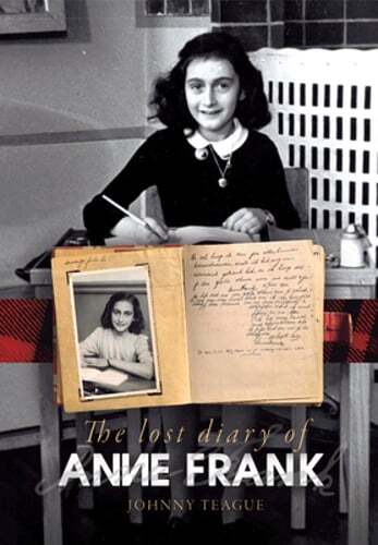 The Lost Diary of Anne Frank by Johnny Teague: New - Bild 1 von 1